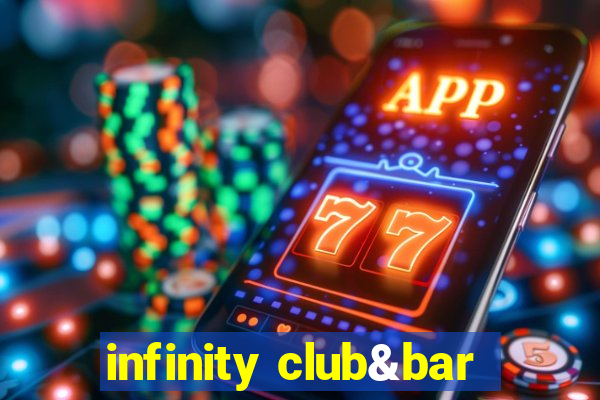 infinity club&bar